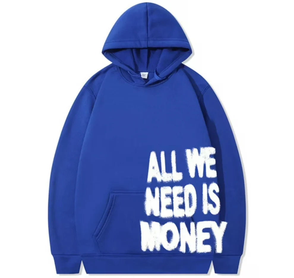 All We Need Is Money Hoodie